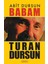 Babam Turan Dursun 1