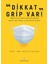 “dikkat Grip Var" 1