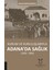Kurum ve Kuruluşlarıyla Adana’da Sağlık (1560-1960) 1