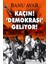 Kaçın! Demokrasi Geliyor! 1