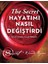 The Secret - Hayatımı Nasıl Değiştirdi 1