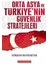 Orta Asya ve Türkiye’nin Güvenlik Stratejileri 1