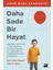 Daha Sade Bir Hayat 1