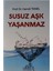 Susuz Aşk Yaşanmaz 1