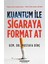 Kuantum Ile Sigaraya Format At 1
