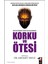Korku ve Ötesi 1
