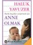 Anne Olmak 1