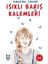 Işıklı Barış Kalemleri 1