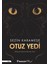 Otuz Yedi 1