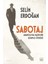 Sabotaj: Anadolu’da Hazin Bir Komplo Öyküsü 1