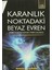 Karanlık Noktadaki Beyaz Evren 2. Cilt 1