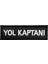 Siyah Zemin Yol Kaptanı Yazılı Nakış Patch - 10X3 cm 1