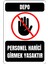 35 x 50 Depo Personel Harici Girmek Yasaktır Folyo Baskı Sticker Uyarı Levhası Henüz Yorum Yazılmamış. 1