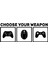 Choose Your Weapon Sticker (Oto-Motor-Laptop-Duvar-Dekor) 10 x 4 cm 1