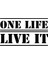 One Life Live It Sticker Oto Motor Laptop Duvar Folyo Sticker 20X12 cm 1