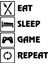 Eat Sleep Game Repeat Sticker (Oto-Motor-Laptop-Duvar-Dekor) 20 x 26 cm 1