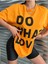 Büyük Beden Turuncu Oversize Do What You Love Baskılı T-Shirt 3