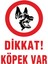 Dikkat Köpek Var Levhası 1