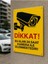 Dikkat Bu Alan 24 Saat Kamera ile Izlenmektedir Uyarı Levhası (25X35 - Dekota Foam - Dijital Baskı) 2
