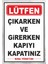 Lütfen Girerken ve Çıkarken Kapıyı Kapatınız Tabela - Levha 24X34 cm Pvc 1