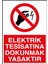 Elektrik Tesisatına Dokunmak Yasaktır Uyarı Levhası 25X35CM 1