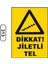 Dikkat Jiletli Tel Uyarı Ikaz Levhası 1