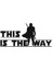 Star Wars This Is The Way Sticker Oto Motor Laptop Duvar Folyo Sticker 25X12 cm 1