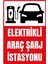 Elektrikli Araçlara Özel Şarj Alanı Uyarı Levhası – Uv Baskılı Duvar Tipi Tabela – Modern Tasarım 1