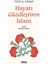 Hayatı Güzelleştiren Islam 1