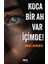 Koca Bir Ah Var Içimde! 1