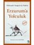 Erzuruma Yolculuk 1