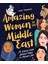 Amazing Women Of The Middle East: 25 Stories From Ancient Times To Present Day 1