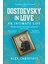 Dostoevsky In Love : An Intimate Life 1