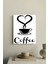 Coffe Yazılı Hediyelik Kanvas Tablo Ev Duvar Mutfak Dekarasyon Duvar Süsü Ölçü Seçiniz :) 1
