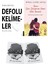 Defolu Kelimeler ve Bana Seni Seviyorum Deme Evlen Benimle + Hediyeli 1