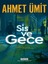 Sis ve Gece - Ahmet Ümit 1