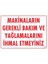 Makinaların Gerekli Bakım ve Yağlama Uyarı Levhası 25X35 Kod: 230 1