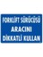 Forklift Sürücüsü Aracını Dikkatli Kullan Uyarı Levhası 25X35 KOD:1347 1