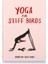Yoga For Stiff Birds 1