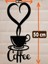 Kalpli Coffee Yazılı Kahve Köşesi Temalı Metal Tablo 25X50 cm 4