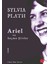 Ariel ve Seçme Şiirler Sylvia Plath 1