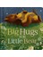 Big Hugs For Little Bear (Ciltli) 1