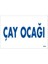 Çay Ocağı Uyarı Levhası 17,5X25 KOD:1658 1
