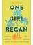 One Girl Began 1