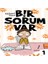 Bir Sorum Var 1 - Neden 1