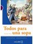 Todos Para Una Sopa (Lg Nivel-1) İspanyolca Okuma Kitabı-Cecila Pisos 1