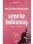 Sepette Bulunmuş 1