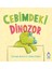 Cebimdeki Dinozor 1