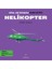 Kim, Ne Zaman Icat Etti? Helikopter 1