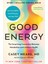 Good Energy : The Surprising Connection Between Metabolism And Limitless Health 1